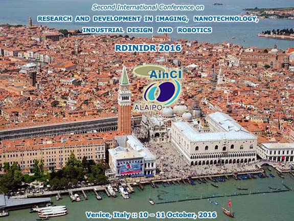 2nd International Conference on Research and Development in Imaging, Nanotechnology, Industrial Design and Robotics :: RDINIDR 2016 :: October, 10 and 11, 2016